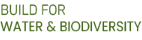 logo pour BUILD FOR WATER & BIODIVERSITY 2025