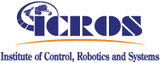 ICROS (Institute of Control, Robotics and Systems)