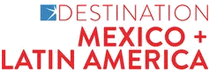 logo de DESTINATION MEXICO + LATIN AMERICA 2024